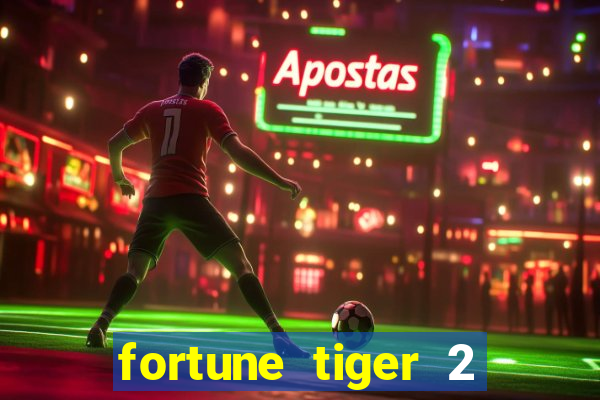 fortune tiger 2 revenge demo grátis